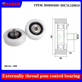 【SHABER 】 külső menet POM műanyag bevonattal ellátott BS600456-20C1L12M10 magas kopásálló nylon menetes útmutató kerék